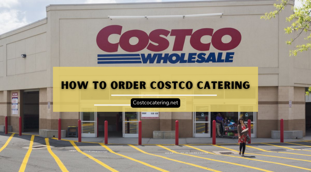 Costco Catering ordering process